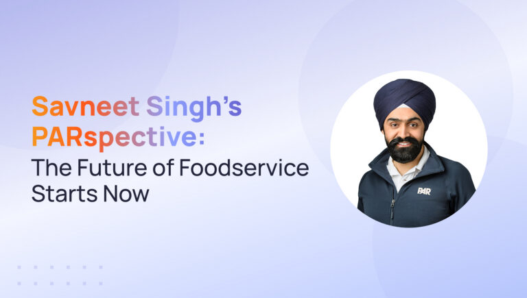 Our PARspective: The Future of Foodservice Starts Now